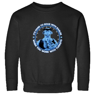 Discover Disney The Muppets Sam Eagle When You Work With Turkeys Sweatshirts
