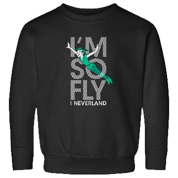 Discover Disney Peter Pan I'M So Fly I Neverland Sweatshirts