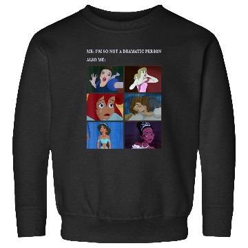 Discover Disney Princess Not Dramatic Meme Panel Sweatshirts