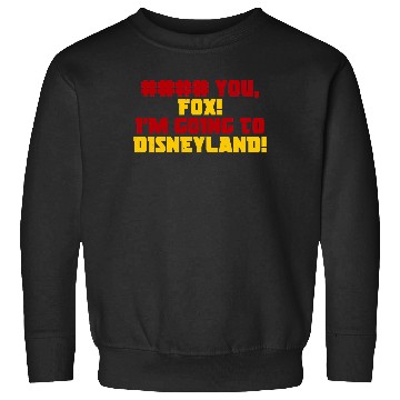 Discover Deadpool   You Fox Im Going To Disneyland TShirt Sweatshirts