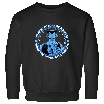 Discover Disney The Muppets Sam Eagle When You Work With Turkeys Sweatshirts