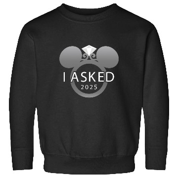 Discover Disney I Asked  Engagement Ring Proposal Mickey Sweatshirts