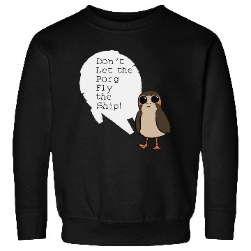 Discover Don't Let Them Fly The Ship! Sweatshirts