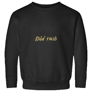 Discover gold rush - Tayl0r  swift Sweatshirts