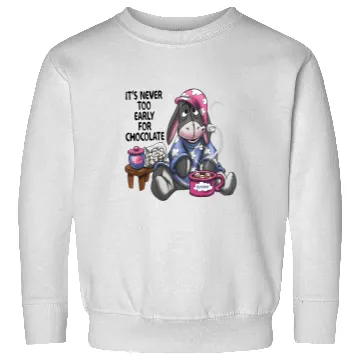 Discover ts never too early for chocolate Sweatshirts, Disney Eeyore Sweatshirts