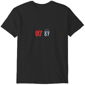 Discover I’ll be 87 You_ll be 89 Travis Kelce x Taylorr Swift T-Shirts