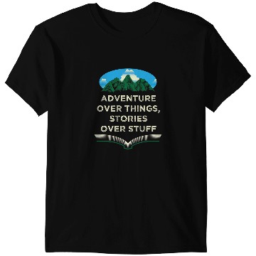 Discover Camping Camp Adventure Over Things Stories Over Stuff Camping Trip Camper T-Shirts