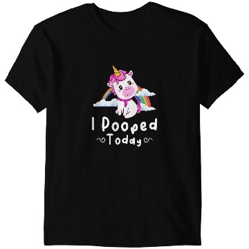 Discover Unicorns I Pooped Today Funny Cute T-Shirts