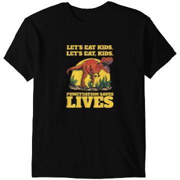 Discover Dinosaur Dino Lets eat kids punctuation saves lives Wordplay dinosaur T-Shirts