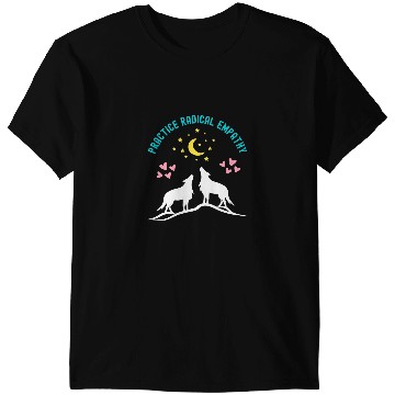 Discover Wolves wolfs Practice Radical Empathy Kindness wolfs Wolves Nature Moon Coyote Coyote T-Shirts