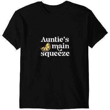 Discover Aunties Main Squeeze Funny New Aunt Lemon Aunt T-Shirts