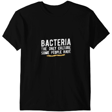 Discover Funny Biology Bacteria Culture Pun Microbiologist T-Shirts