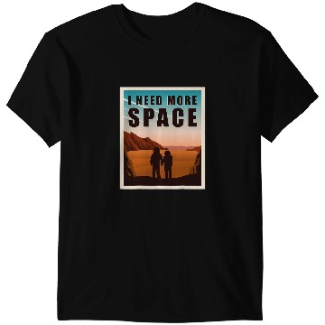 Discover Astronauts I Need More Space Mars Funny Space Exploration Red Planet T-Shirts
