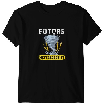 Discover Future Meteorologist Meteorology Tornado Storm Weather T-Shirts