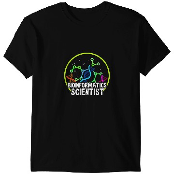 Discover Bioinformatics Scientist Biology Science Bioinformatics T-Shirts