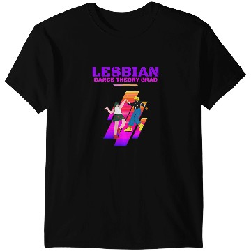 Discover Lesbian Dance Theory Grad Pride Month Apparel T-Shirts