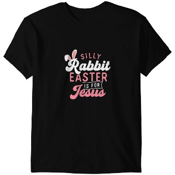 Discover Christian Silly Rabbit Easter Is For Jesus Easter Sunday Egg Hunter T-Shirts