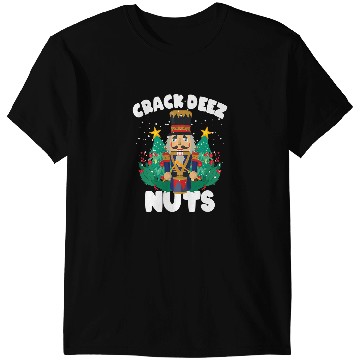 Discover Crack Deez Nuts Nutcracker Funny Christmas Family T-Shirts