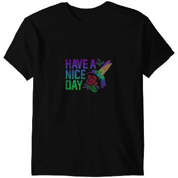 Discover Embroidery Style T Have A Nice Day Hummingbird Rose T-Shirts