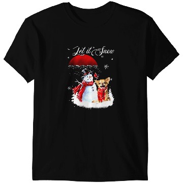 Discover Chihuahuas Let It Snow Chihuahua And Snowman Merry Christmas xmass 485 Chihuahua Dog T-Shirts