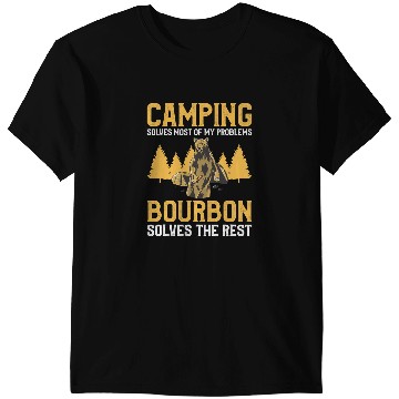 Discover Camping Camp Solves mosts Of My Problems Bourbon Solves The Rest Camper T-Shirts