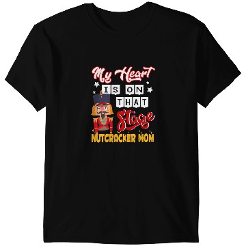 Discover Nutcracker Mom Love Ballet Dance Mom T-Shirts