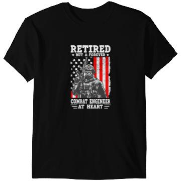 Discover US armys Combat Engineer Quote for a Retired Combat engineer T-Shirts