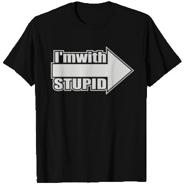 Discover Im With Stupid T-Shirts