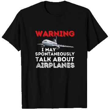 Discover I May Talk About Airplanes - Funny Pilot & Aviation Airplane T-Shirt