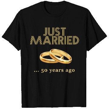 Discover 50th Wedding Anniversary T Shirts Just Married 50 Years Ago T Shirts