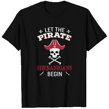 Discover Let The Pirate Shenanigans Begin Pullover T-Shirts