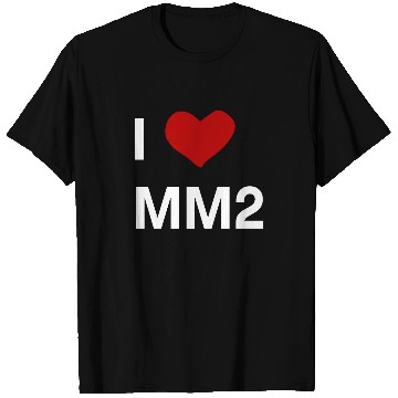 Discover I Love MM2 Roblox T Shirts