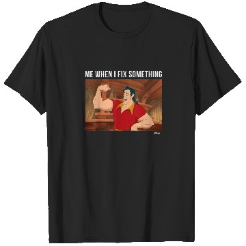 Discover Disney Princess Gaston When I Fix Something T-Shirts