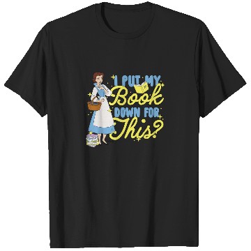 Discover Disney Princess Belle I Put My Book Down For Thi T-Shirts