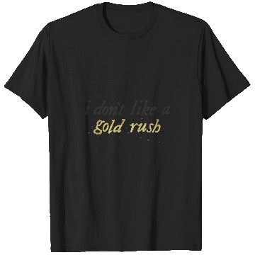 Discover gold rush - Tayl0r  swift T-Shirts