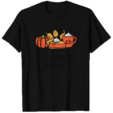 Discover My Blood Type Is Pumpkin Spice Autumn Fall Season T-Shirts