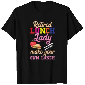 Discover Retired Lunch Lady School Meals Cafeteria Worker T-Shirts