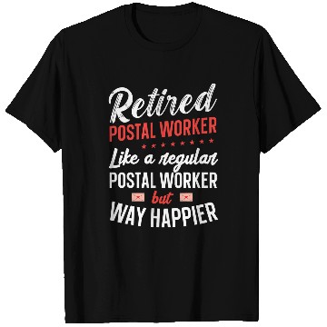 Discover Retired Postal Worker Happy Regular Retirement T-Shirts