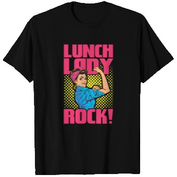 Discover Womens Lunch Lady Rock Cafeteria Worker Strong Woman T-Shirts