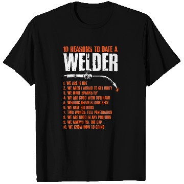 Discover Welding Iron Worker Metalwork Weld Date A Welder T-Shirts