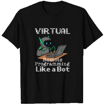 Discover Virtual Remote Programming Funny Work From homes Quote T-Shirts