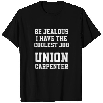 Discover Union Carpenter Union Carpentry Worker 2 T-Shirts