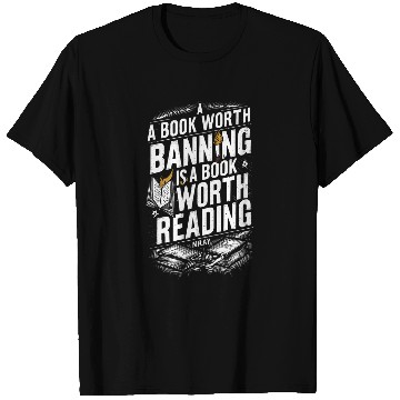 Discover A Book Worth Banning Is A Book Worth Reading Reading Nerd 2 T-Shirts