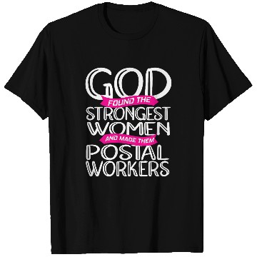 Discover Strongest Postal Worker Mail Carrier T-Shirts