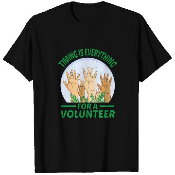 Discover Timing Everything For Volunteer Social Worker Volunteer T-Shirts