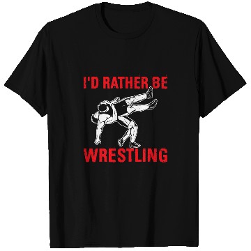 Discover Wrestling theme id rather be funny memes T-Shirts