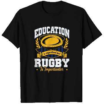 Discover Education Is Important But Rugby Is Importanter 3 T-Shirts