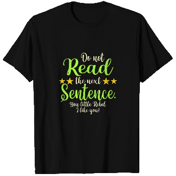 Discover Funny Do Not Read The Next Sentence Reading Book Nerd T-Shirts