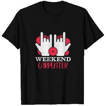 Discover Weekend Carpenter T-Shirts