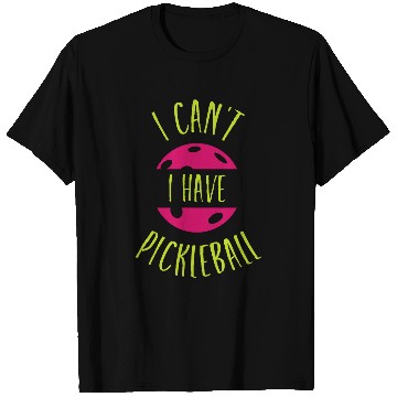 Discover Funny Pickleball Saying Pickleball T-Shirts